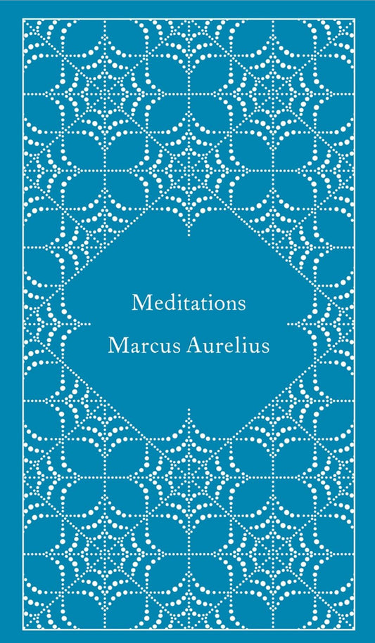 Meditations - Marcus Aurelius Penguin Press Hardcover Reissue Edition (April 28th, 2015) [New]